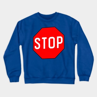 Stop Crewneck Sweatshirt